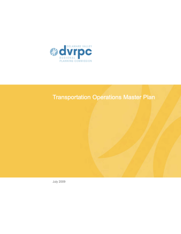 Delaware Valley Regional Planning Commission Transportation Operations Master Plan